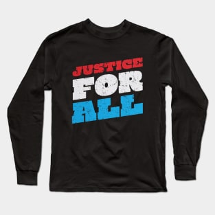 Justice For All Long Sleeve T-Shirt